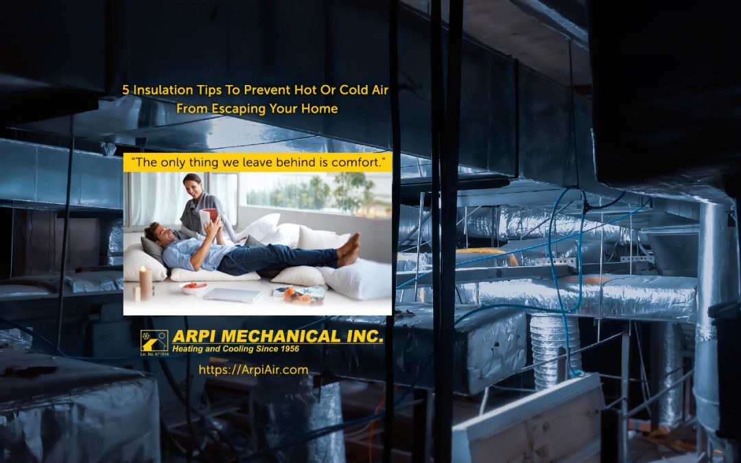 5 Insulation Tips To Prevent Hot Or Cold Air From Escaping Your Home