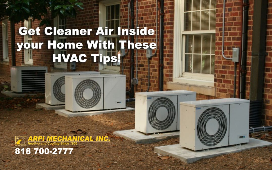Get Cleaner Air Inside your Home With These HVAC Tips